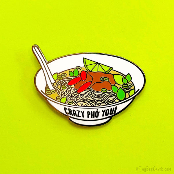 Pho Hard Enamel Pin "Crazy Pho You"