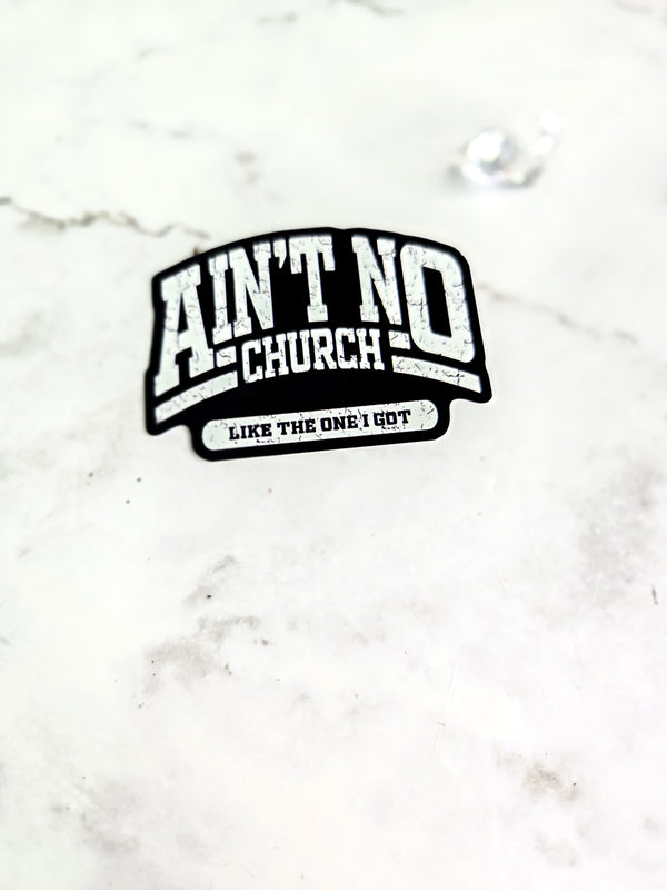 Ain't no church like the one