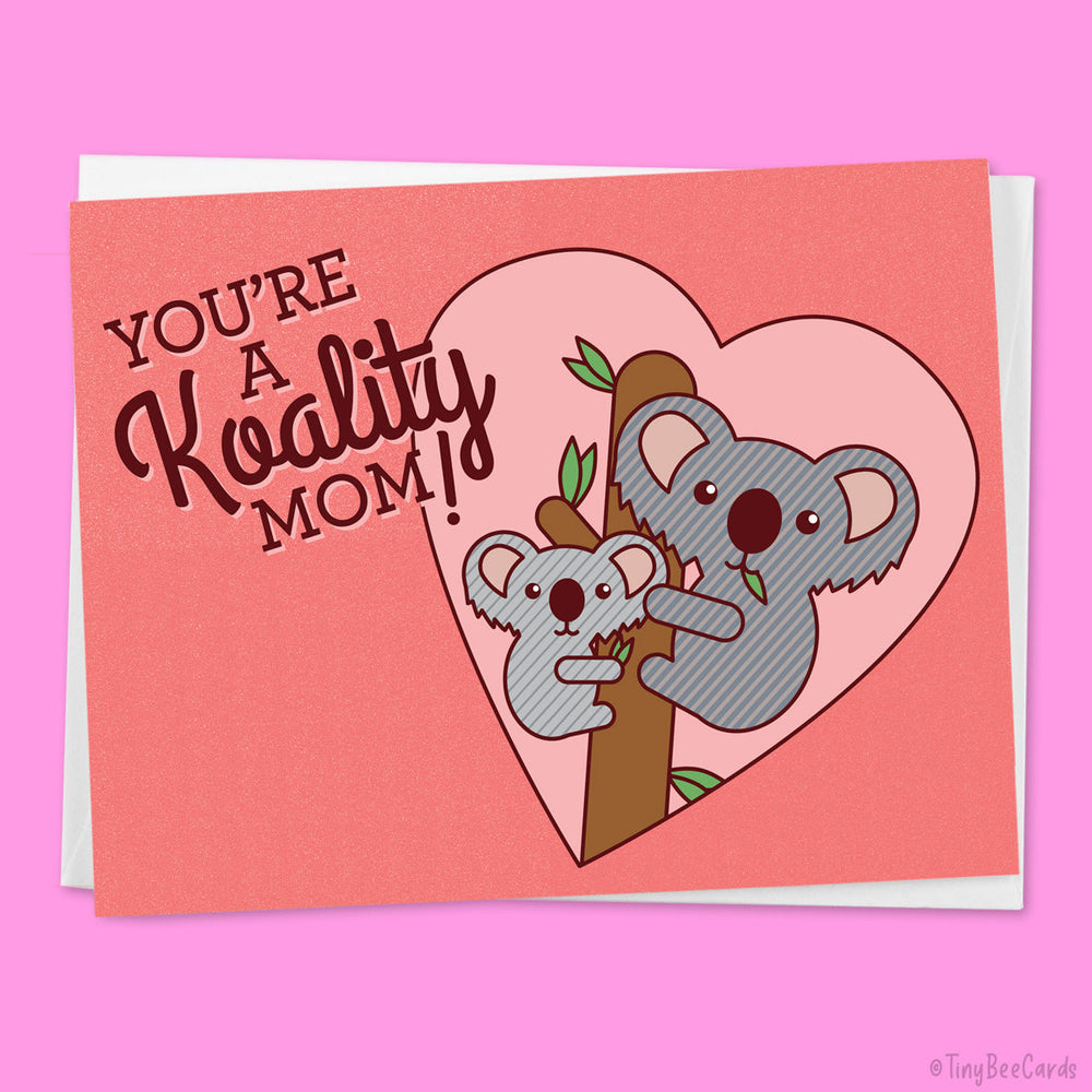 Funny Mother's Day Card "Koality Mom"