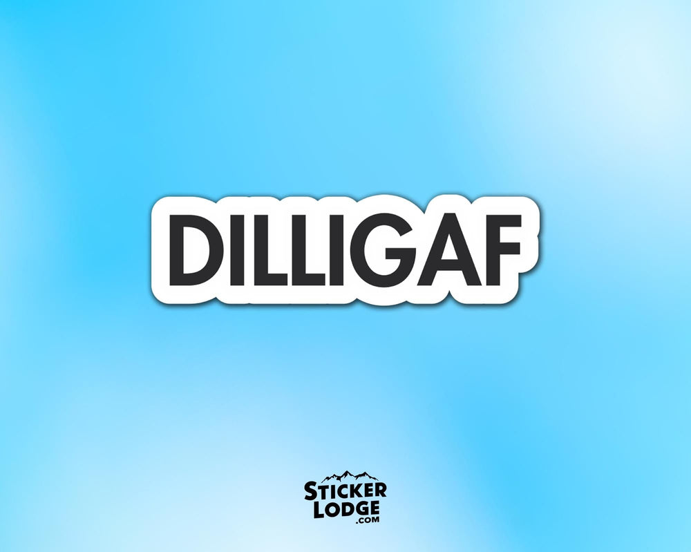 DILLIGAF Vinyl Sticker
