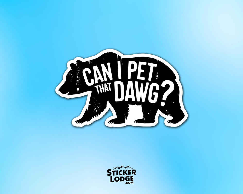 Can I Pet That Dawg Meme Vinyl Sticker