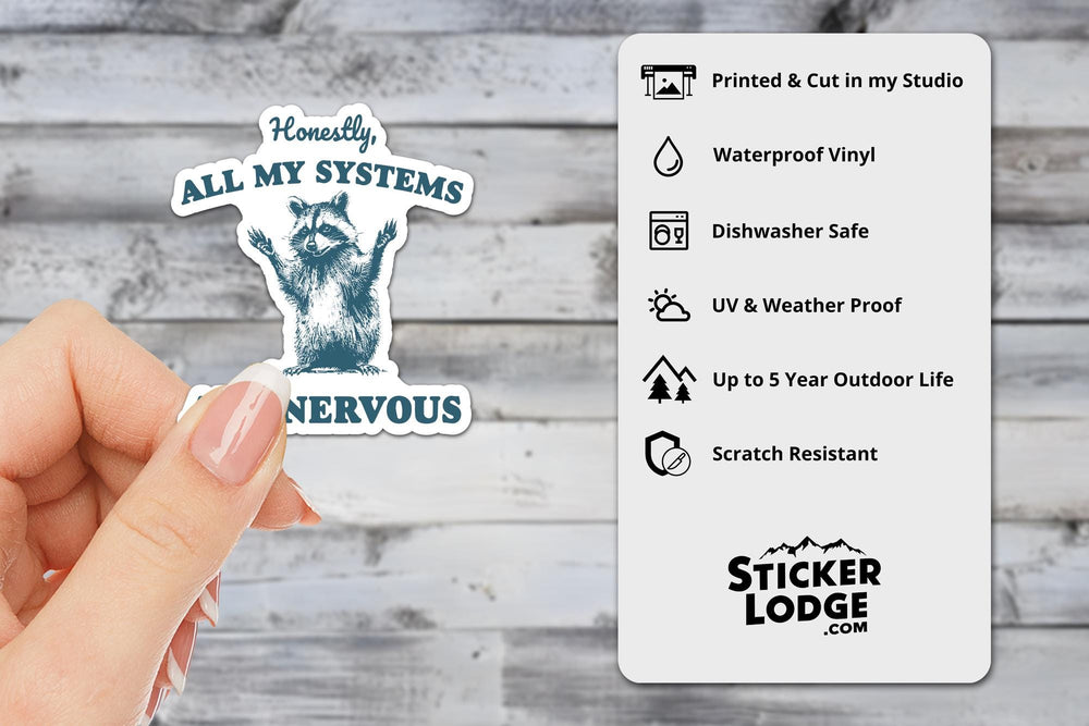 Honestly, All My Systems Are Nervous Vinyl Sticker