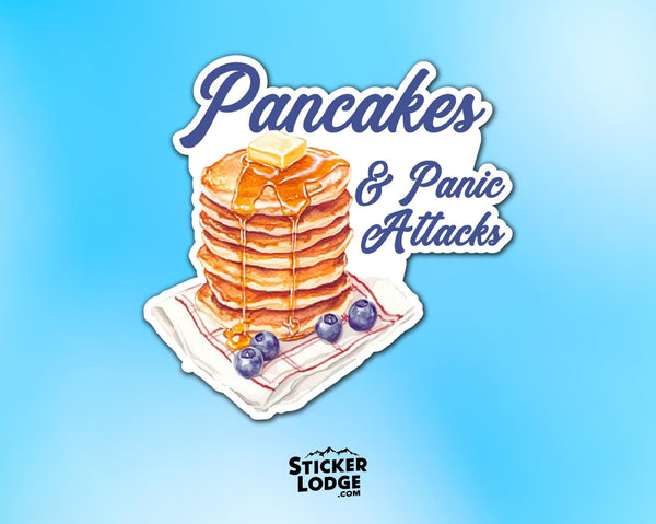 Pancakes and Panic Attacks Vinyl Sticker