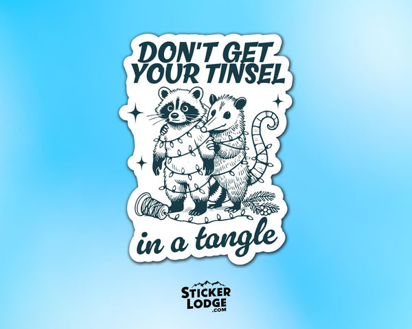 Don't Get Your Tinsel In A Tangle Vinyl Sticker