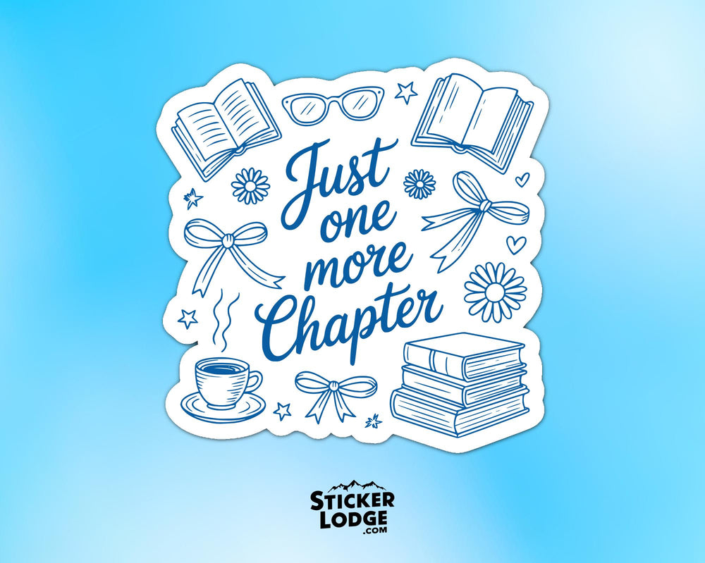 Just One More Chapter Vinyl Sticker