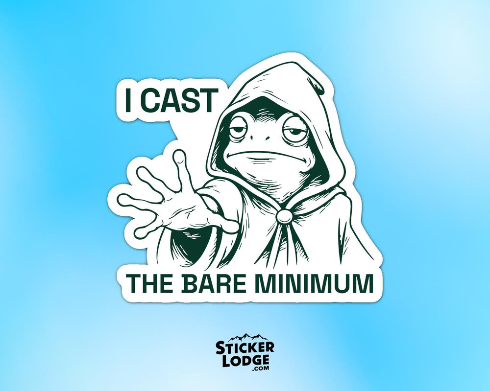 I Cast The Bare Minimum Vinyl Sticker