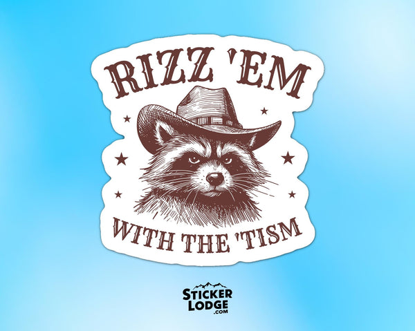 Rizz Em With The Tism Vinyl Sticker