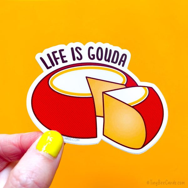 Cheese Lover Vinyl Sticker "Life is Gouda"