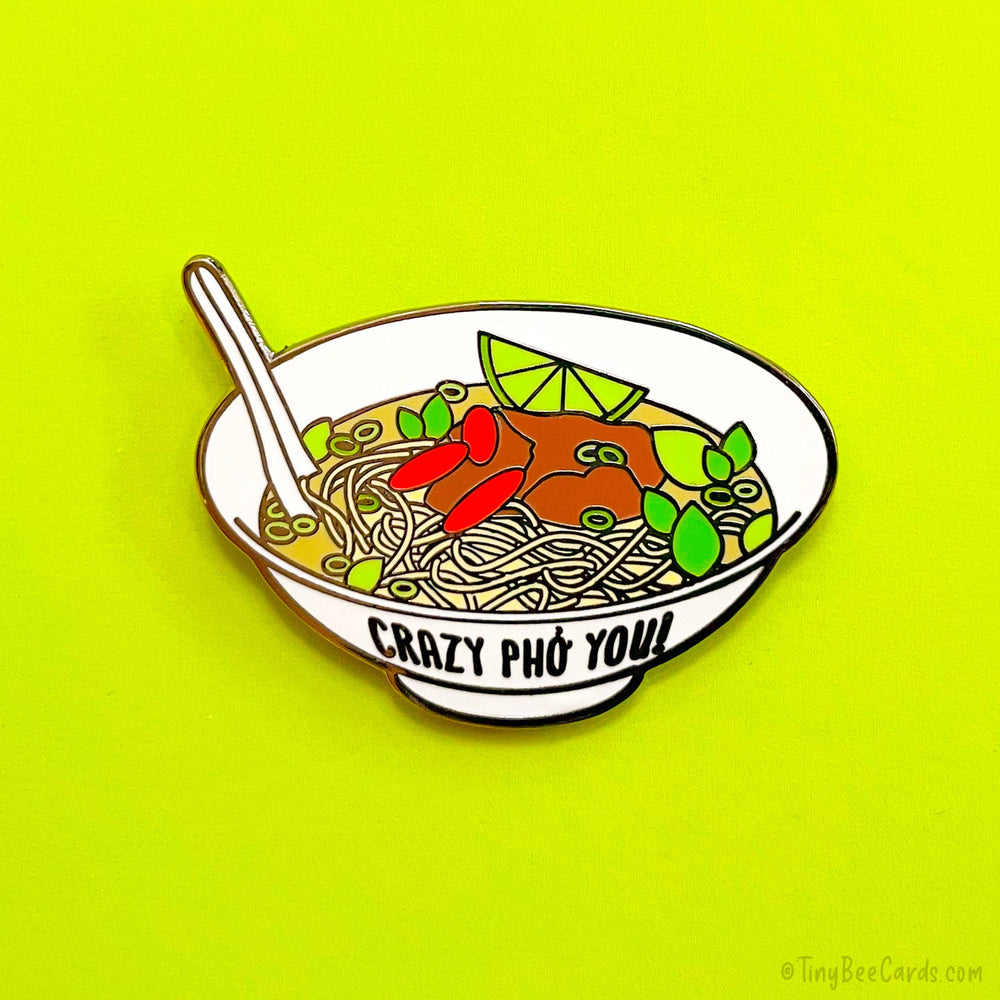 Pho Hard Enamel Pin "Crazy Pho You"