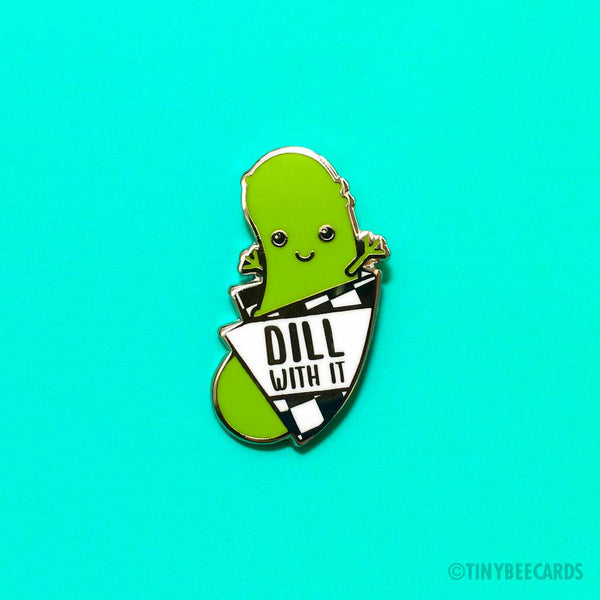 Funny Pickle Hard Enamel Pin "Dill With It"