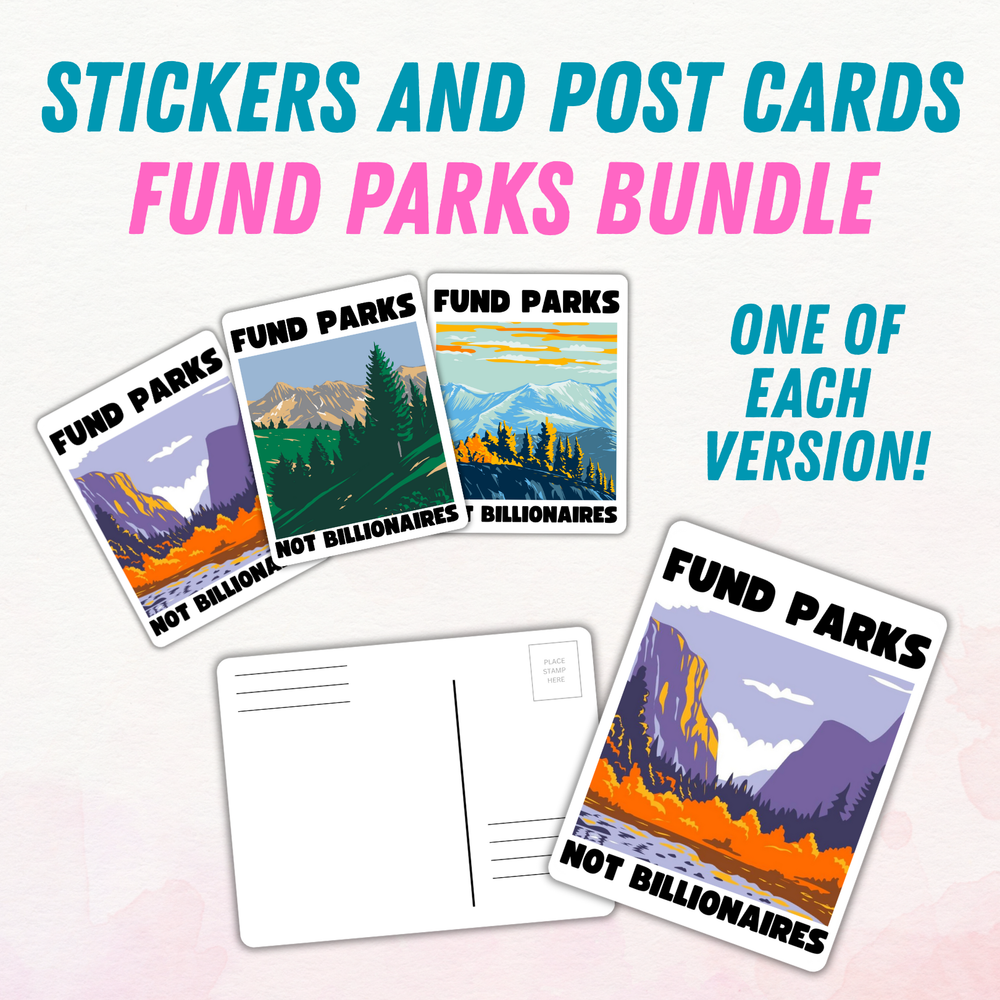 Fund Parks Not Billionaires Bundle | Sticker & Postcard Set | Anti-Capitalist Nature Art | National Parks Advocacy | Political Stationery