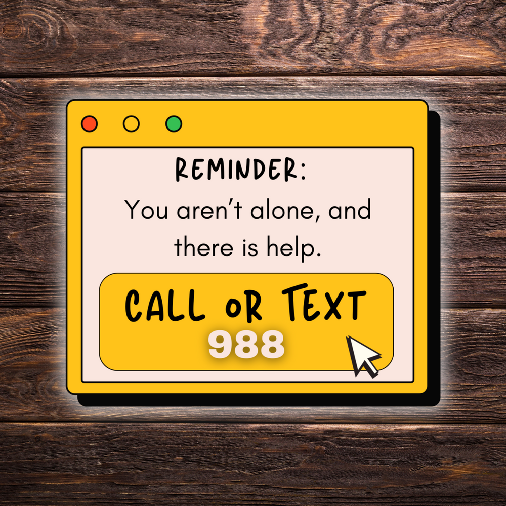 You Aren’t Alone – 988 Crisis Hotline Sticker | Mental Health Awareness Sticker | Suicide Prevention | Retro Pop-Up Window