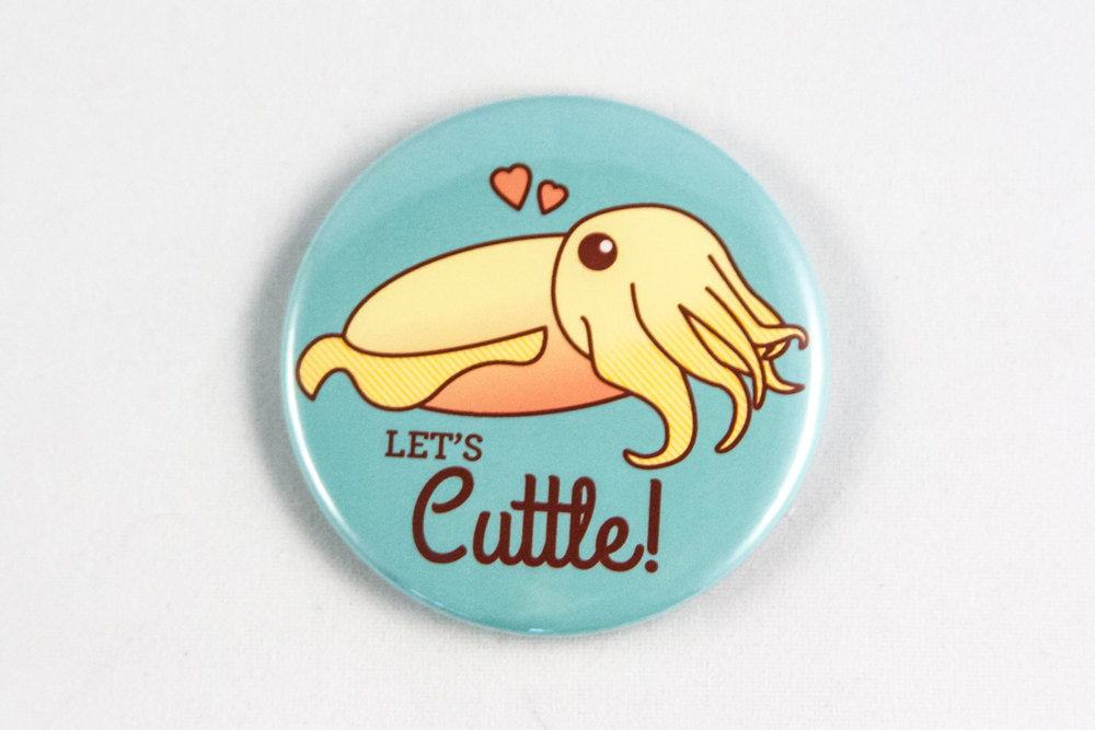 Cuttlefish Valentine Magnet or Pin "Let's Cuttle!"