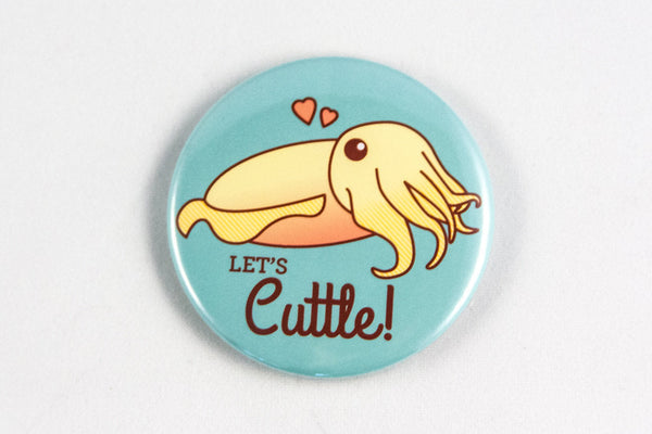 Cuttlefish Valentine Magnet or Pin "Let's Cuttle!"