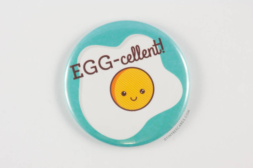 Funny Fried Egg Magnet or Pin "EGG-cellent!"