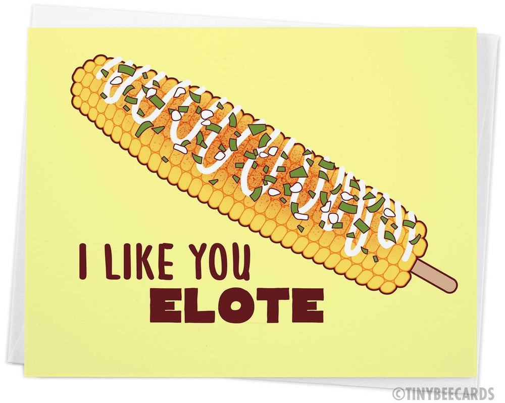 Funny Elote Love Card "I Like You Elote"