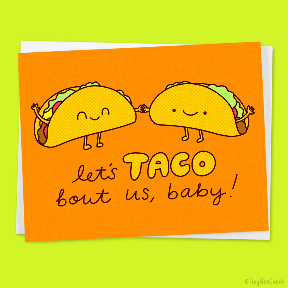 Taco Love Card "Let's Taco Bout Us, Baby!"