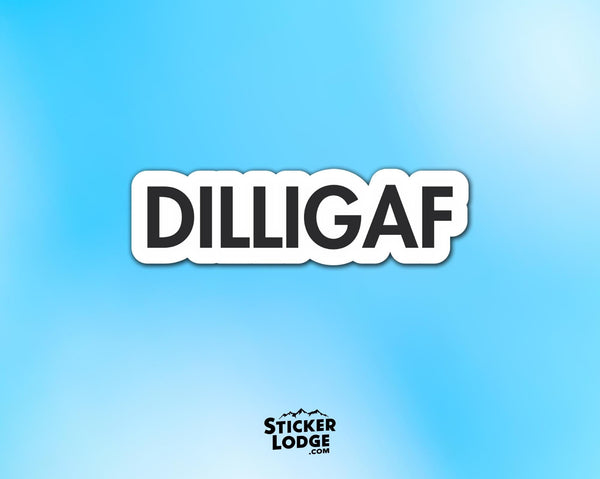 DILLIGAF Vinyl Sticker