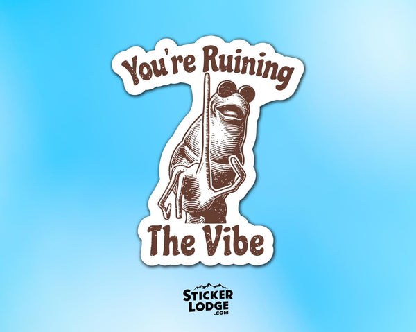 You're Ruining The Vibe Marcus The Worm Meme Vinyl Sticker