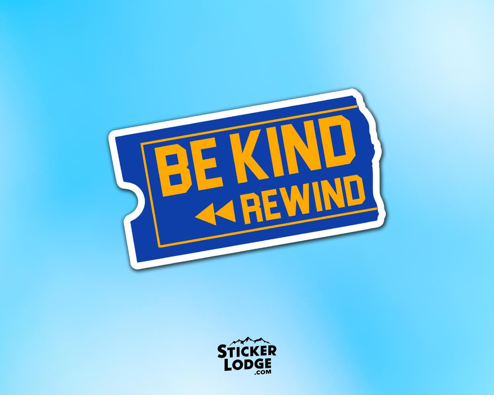 Be Kind Rewind Vinyl Sticker