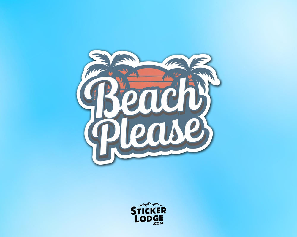 Beach Please Vinyl Sticker