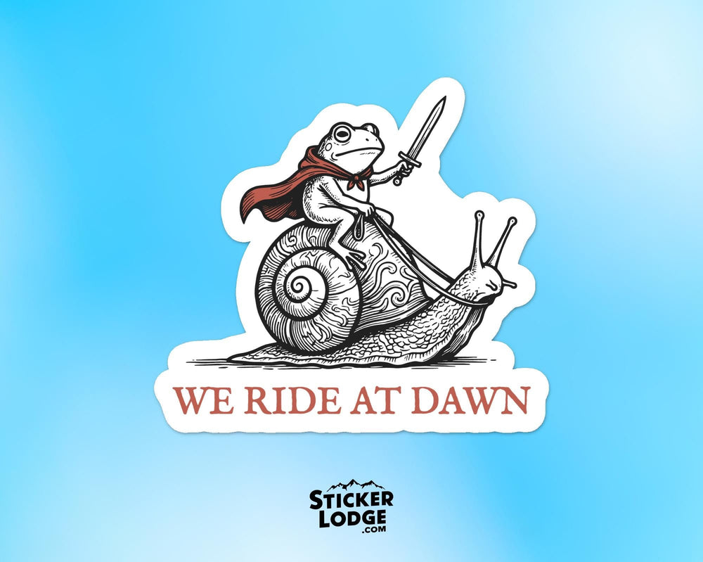 We Ride At Dawn Vinyl Sticker