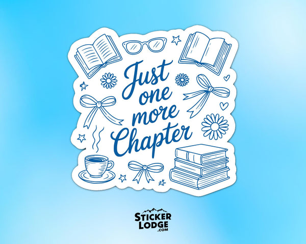 Just One More Chapter Vinyl Sticker