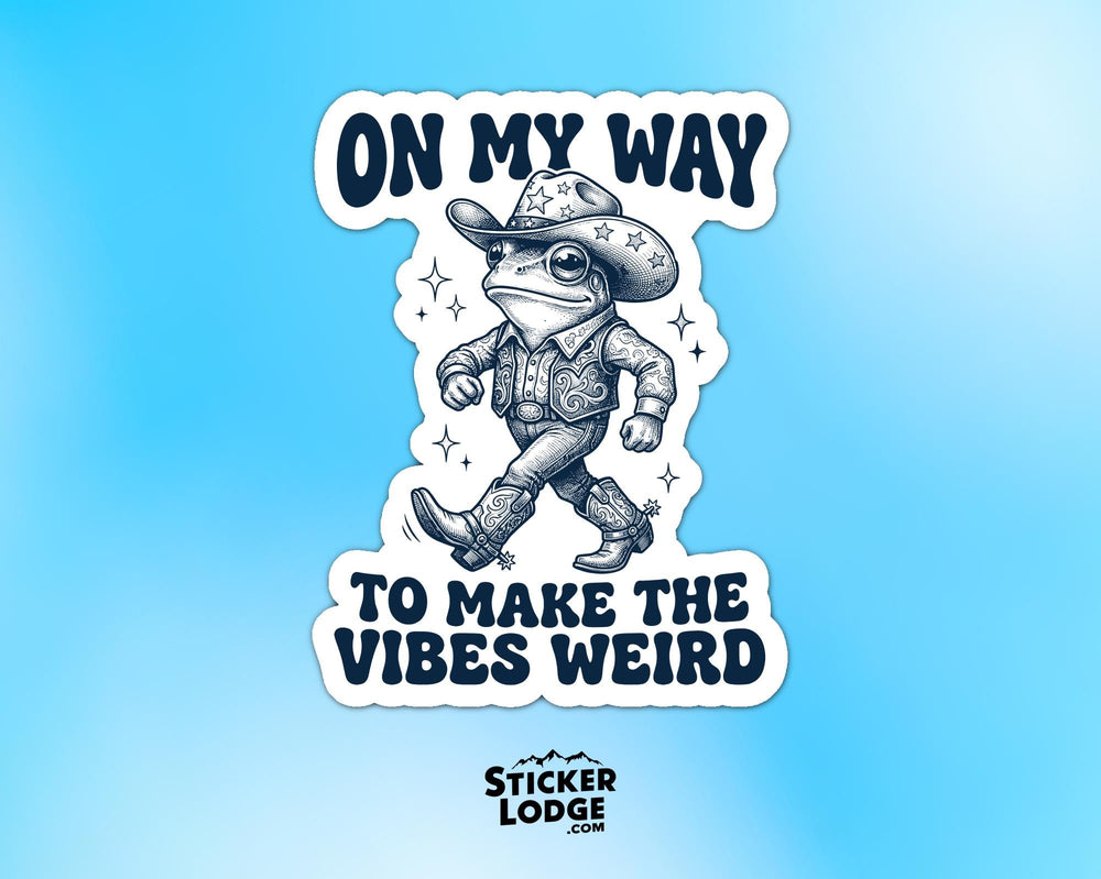 On My Way To Make The Vibes Weird Vinyl Sticker