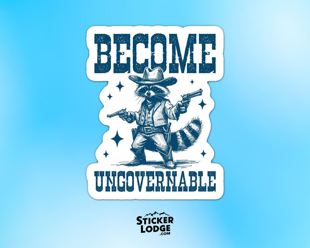 Become Ungovernable Vinyl Sticker