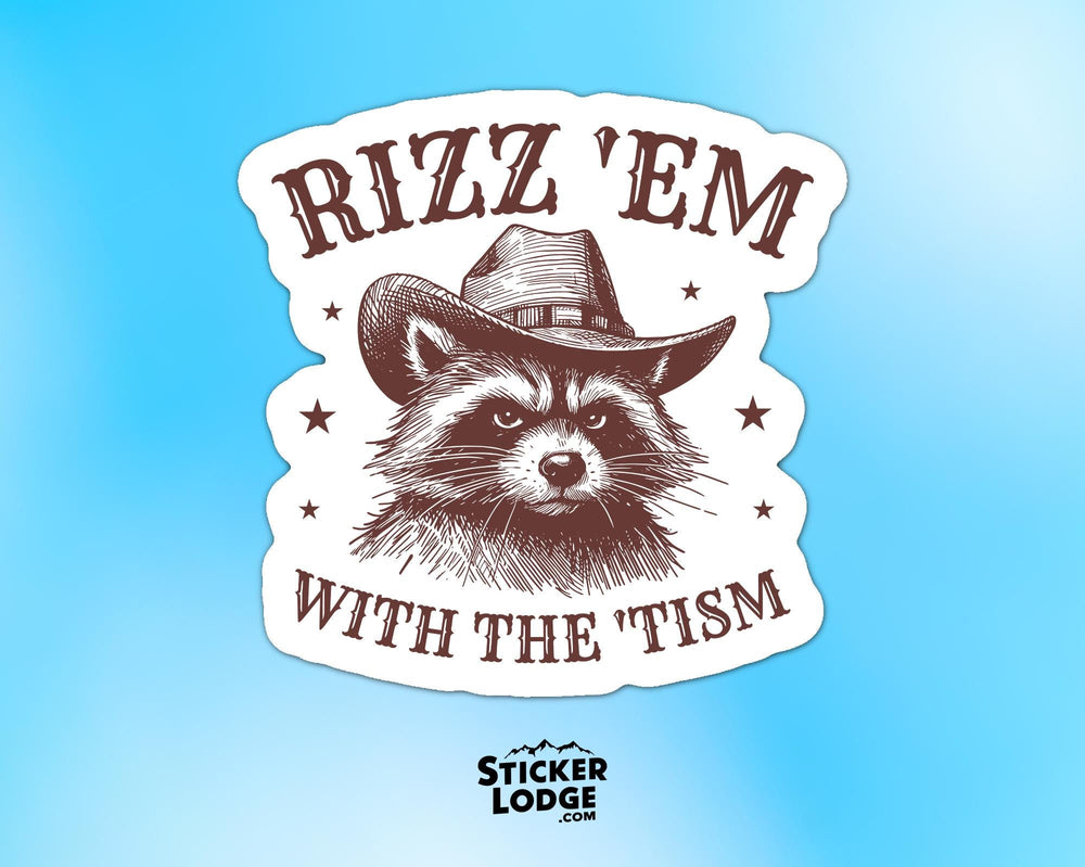 Rizz Em With The Tism Vinyl Sticker