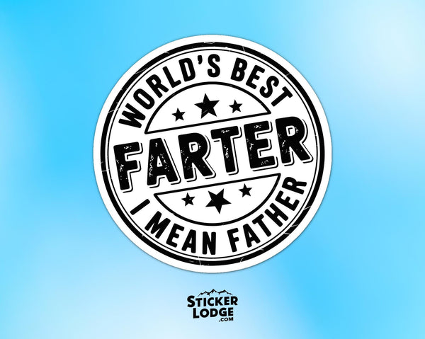Worlds Best Farter I Mean Father Vinyl Sticker