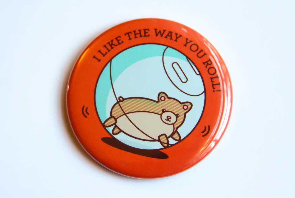 Hamster Magnet or Pin "I Like the Way You Roll"