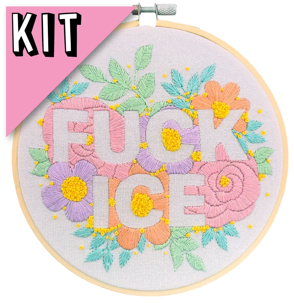 FUCK ICE - Embroidery Kit